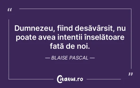Dumnezeu, fiind desăvârșit, nu poate ... Dumnezeu, fiind desăvârșit, nu poate ...