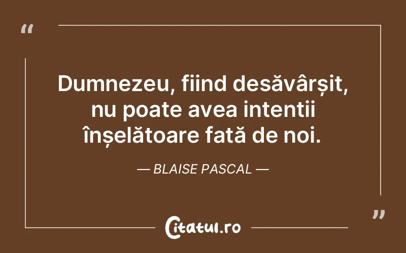 Citat Blaise Pascal - citate crestine