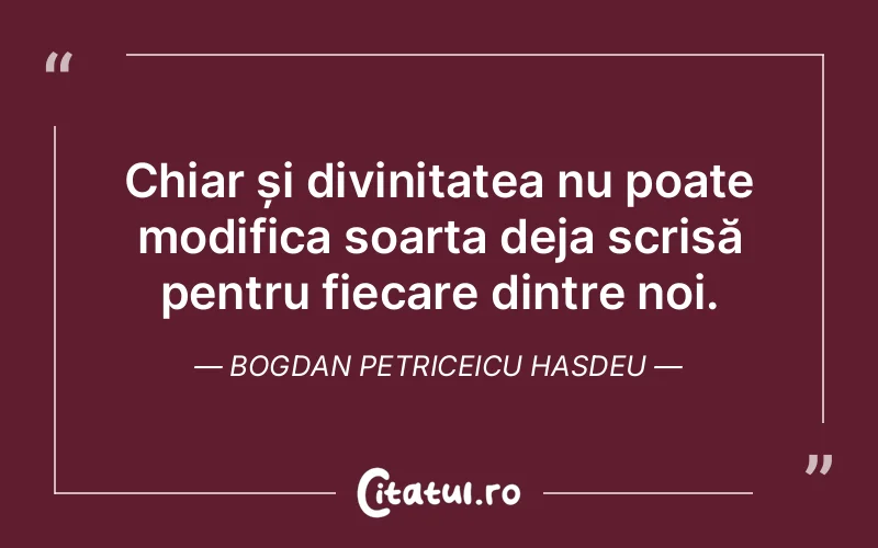 Citat Bogdan Petriceicu Hasdeu - citate crestine