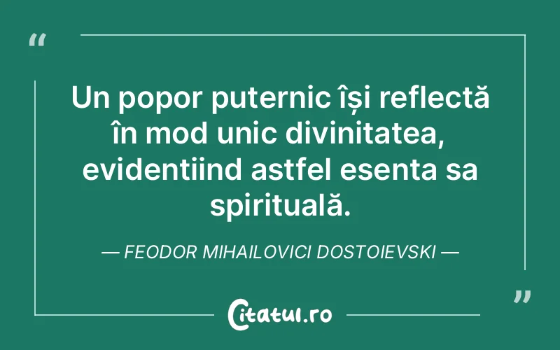Citat Feodor Mihailovici Dostoievski - citate crestine