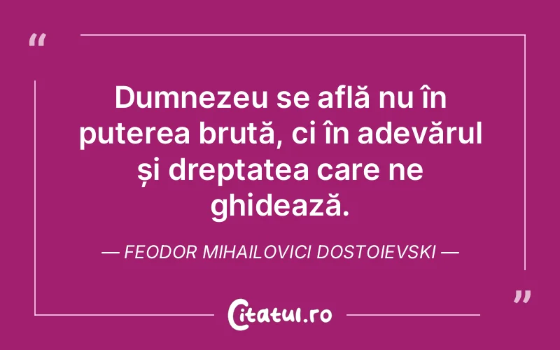 Citat Feodor Mihailovici Dostoievski - citate crestine