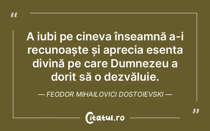 Citat Feodor Mihailovici Dostoievski - citate crestine