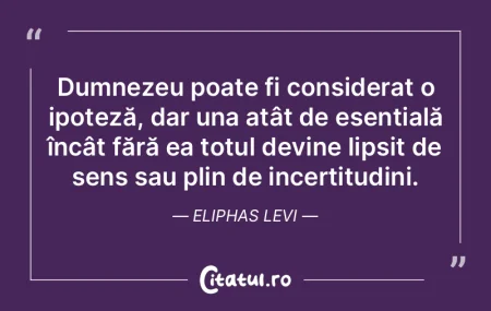 Dumnezeu poate fi considerat o ipoteză,... Dumnezeu poate fi considerat o ipoteză,...