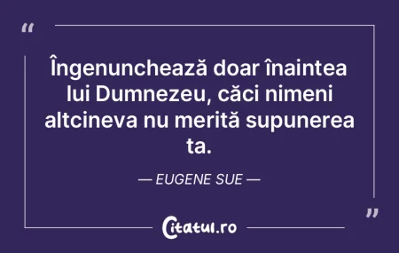 Îngenunchează doar înaintea lui Dumne... Îngenunchează doar înaintea lui Dumne...