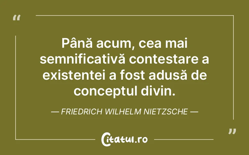 Citat Friedrich Wilhelm Nietzsche - citate crestine