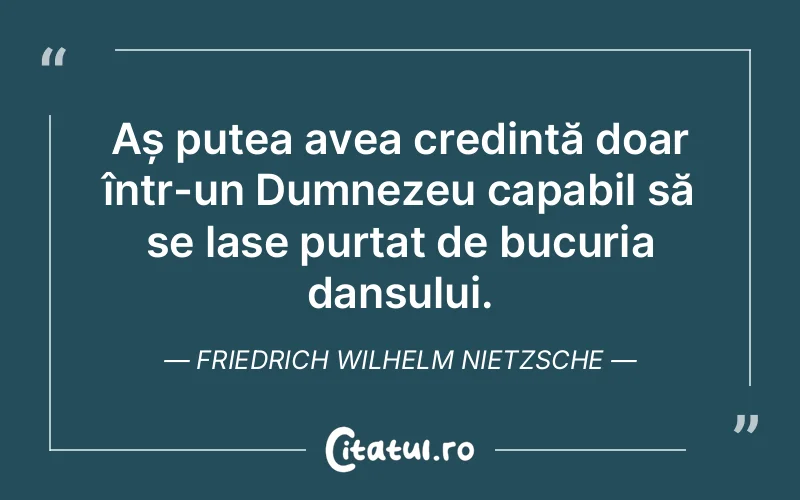 Citat Friedrich Wilhelm Nietzsche - citate crestine