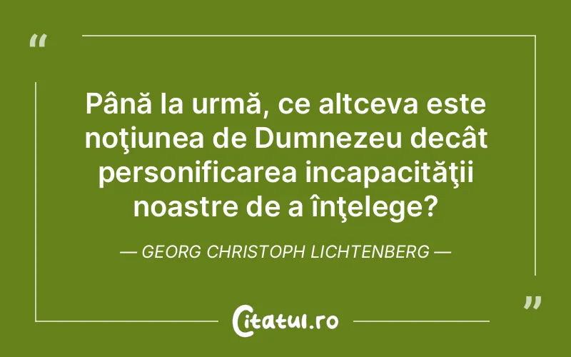Citat Georg Christoph Lichtenberg - citate crestine