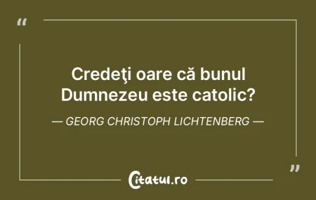 Credeţi oare că bunul Dumnezeu este ca... Credeţi oare că bunul Dumnezeu este ca...