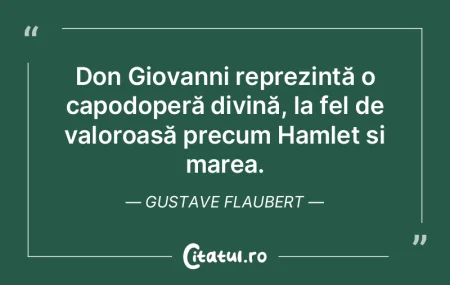 Don Giovanni reprezintă o capodoperă d...