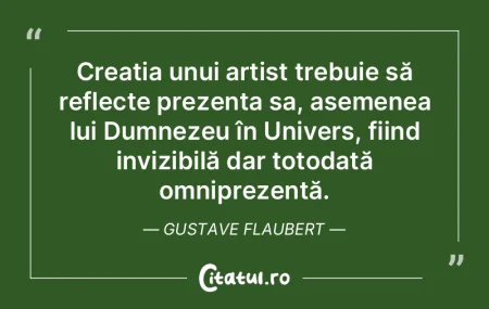 Creația unui artist trebuie să reflect...