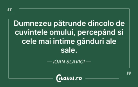 Dumnezeu pătrunde dincolo de cuvintele ... Dumnezeu pătrunde dincolo de cuvintele ...