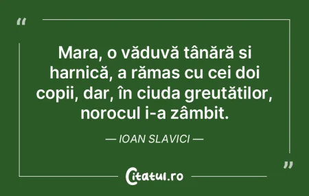 Mara, o văduvă tânără și harnică,... Mara, o văduvă tânără și harnică,...