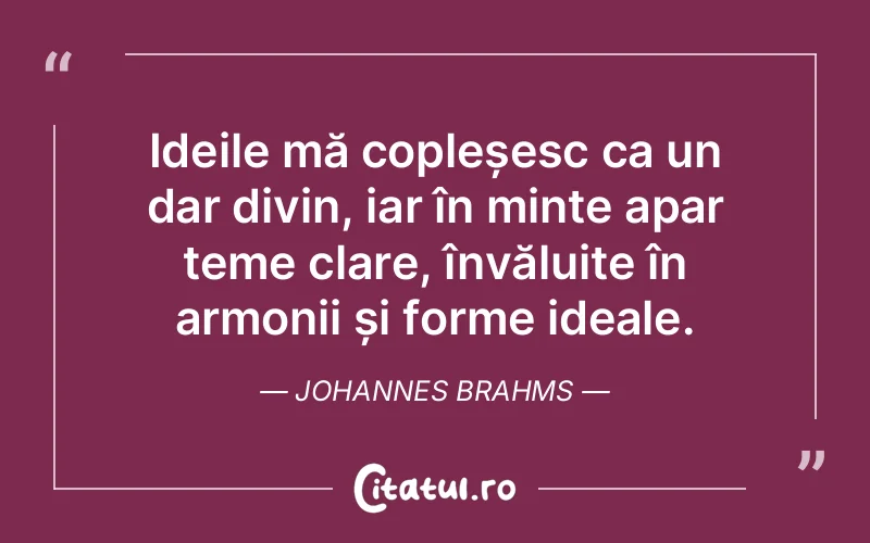 Citat Johannes Brahms - citate crestine