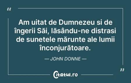 Am uitat de Dumnezeu și de îngerii Să... Am uitat de Dumnezeu și de îngerii Să...