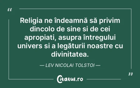Religia ne îndeamnă să privim dincolo... Religia ne îndeamnă să privim dincolo...