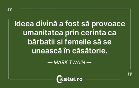 Ideea divină a fost să provoace umanit... Ideea divină a fost să provoace umanit...