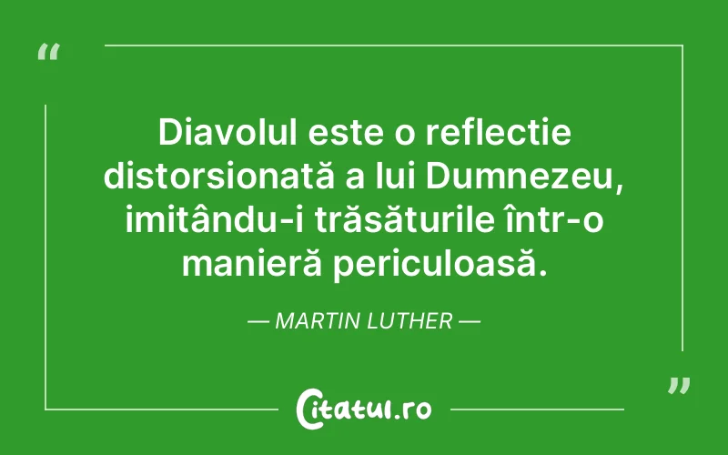 Citat Martin Luther - citate crestine
