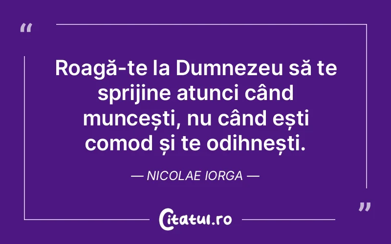 Citat Nicolae Iorga - citate crestine