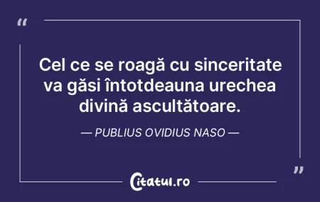 Cel ce se roagă cu sinceritate va găsi... Cel ce se roagă cu sinceritate va găsi...