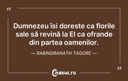 Dumnezeu își dorește ca florile sale ...