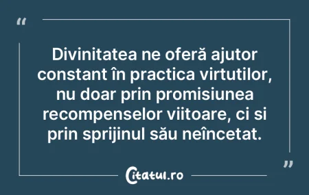 Divinitatea ne oferă ajutor constant î...