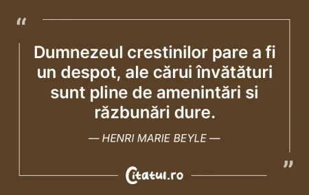 Dumnezeul creștinilor pare a fi un desp... Dumnezeul creștinilor pare a fi un desp...