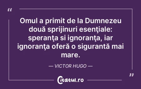 Omul a primit de la Dumnezeu două sprij... Omul a primit de la Dumnezeu două sprij...