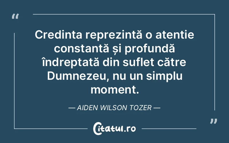 Citat Aiden Wilson Tozer - citate crestine