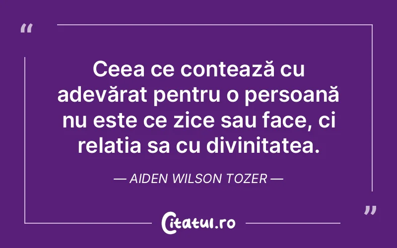 Citat Aiden Wilson Tozer - citate crestine