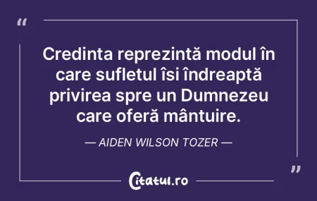 Credința reprezintă modul în care suf... Credința reprezintă modul în care suf...
