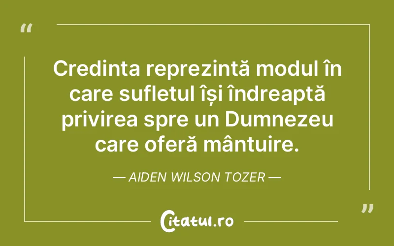 Citat Aiden Wilson Tozer - citate crestine