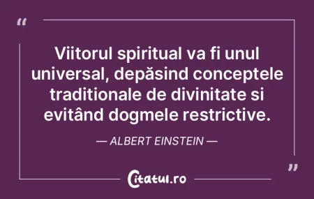 Viitorul spiritual va fi unul universal,... Viitorul spiritual va fi unul universal,...