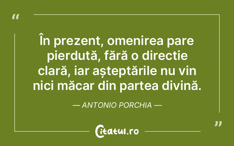 Citat Antonio Porchia - citate crestine