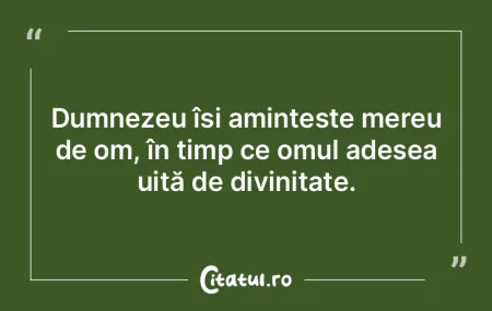 Dumnezeu își aminteÈ™te mereu de om, Ã... Dumnezeu își aminteÈ™te mereu de om, Ã...