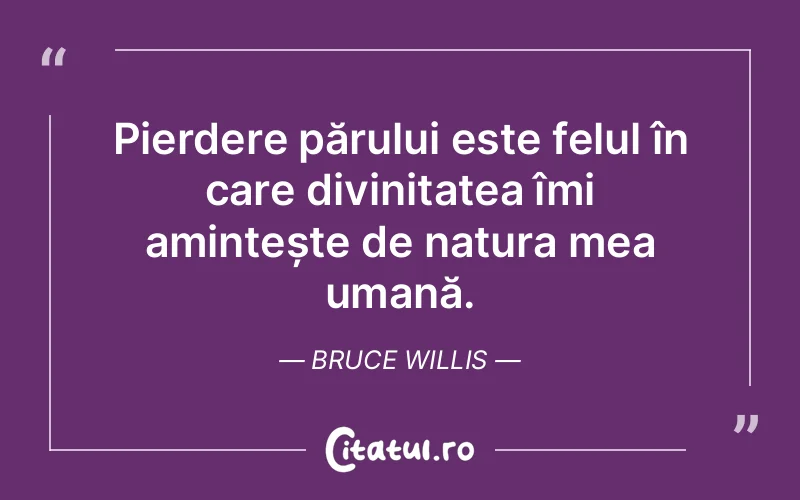 Citat Bruce Willis - citate crestine