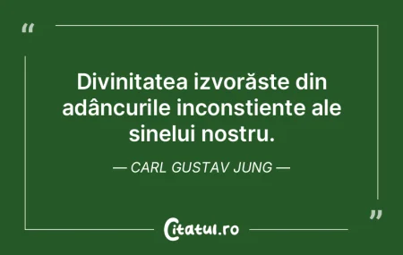 Divinitatea izvorăște din adâncurile ... Divinitatea izvorăște din adâncurile ...