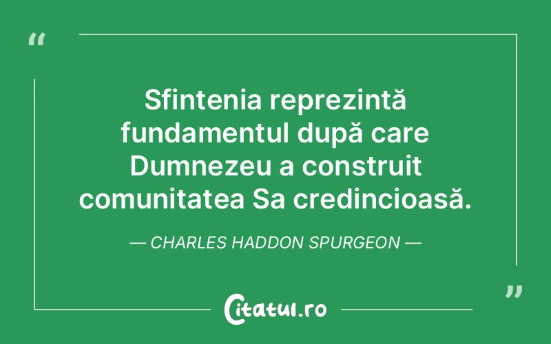 Citat Charles Haddon Spurgeon - citate crestine