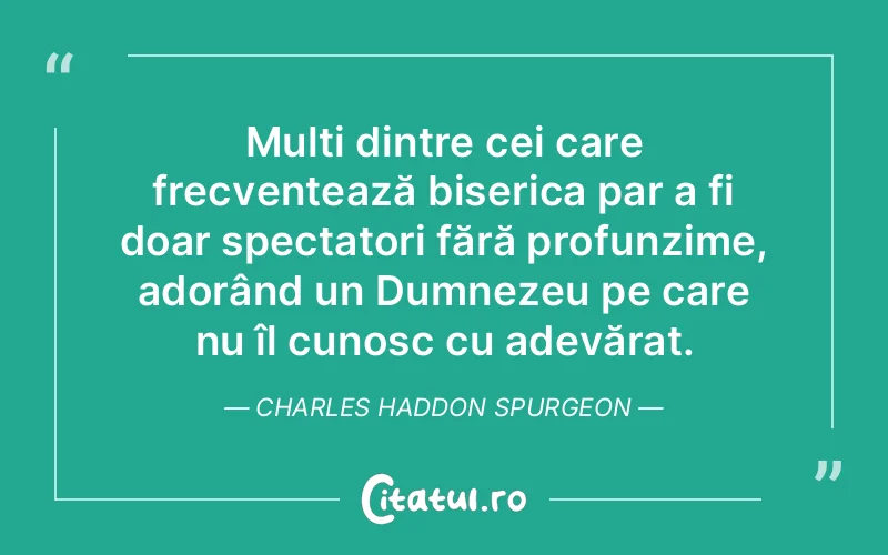 Citat Charles Haddon Spurgeon - citate crestine