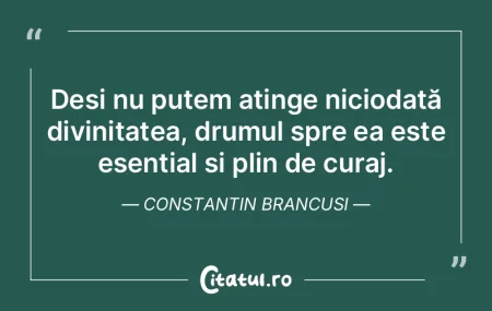 Deși nu putem atinge niciodată divinit...