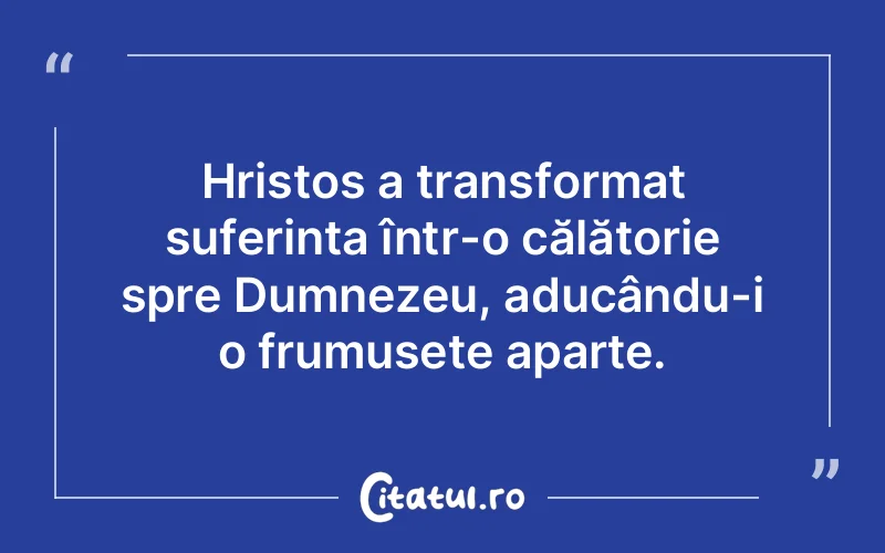 Citat Autor necunoscut - citate crestine