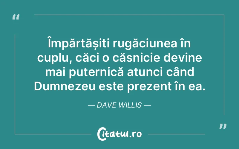 Citat Dave Willis - citate crestine