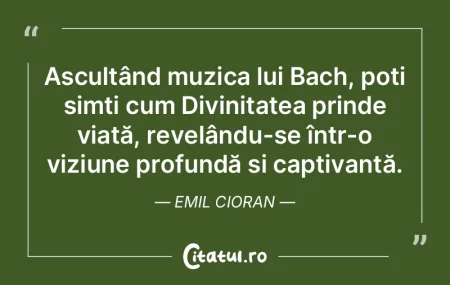 Ascultând muzica lui Bach, poți simți... Ascultând muzica lui Bach, poți simți...