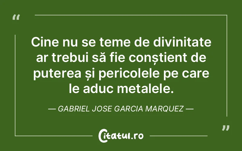 Citat Gabriel Jose Garcia Marquez - citate crestine