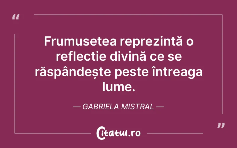 Citat Gabriela Mistral - citate crestine