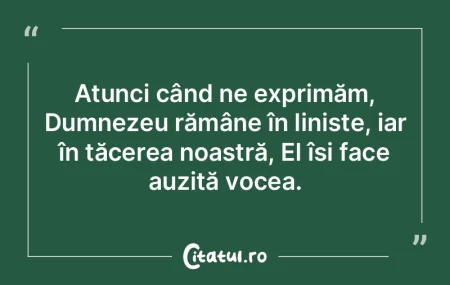 Atunci când ne exprimăm, Dumnezeu răm...