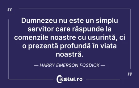Dumnezeu nu este un simplu servitor care... Dumnezeu nu este un simplu servitor care...