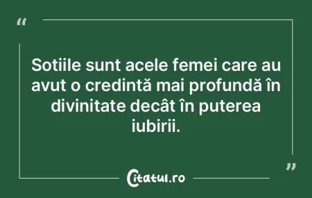 Soțiile sunt acele femei care au avut o... Soțiile sunt acele femei care au avut o...