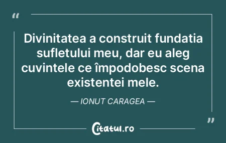 Divinitatea a construit fundația suflet...