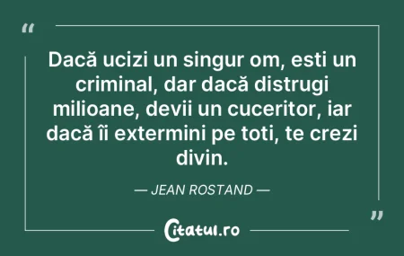 Dacă ucizi un singur om, ești un crimi... Dacă ucizi un singur om, ești un crimi...