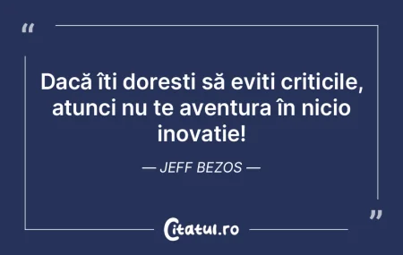 Dacă îți dorești să eviți criticil... Dacă îți dorești să eviți criticil...